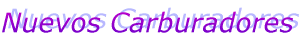 Nuevos Carburadores